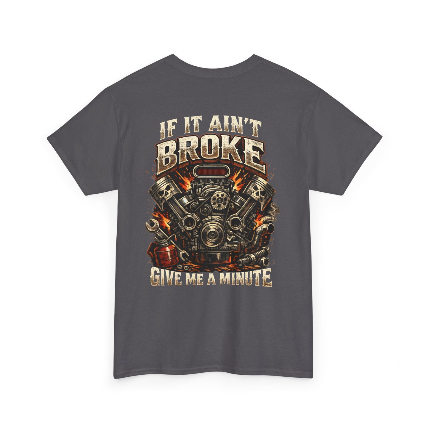 'If It Ain't Broke Give Me A Minute' Vintage Engine Tee