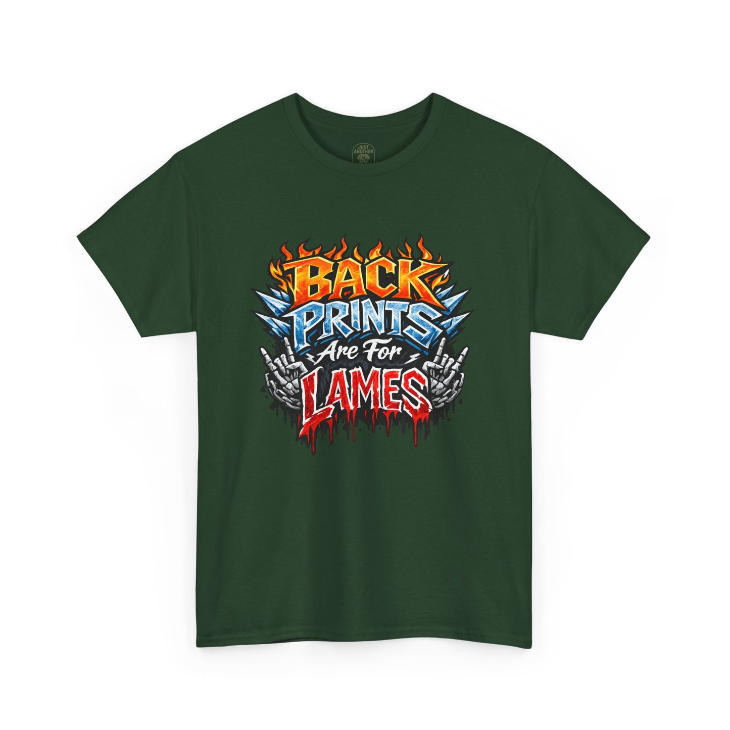 “Back Prints Are For Lames / Front Prints Are For Lames” Graphic Tee