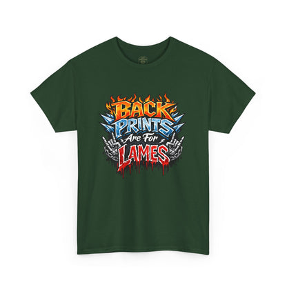 “Back Prints Are For Lames / Front Prints Are For Lames” Graphic Tee