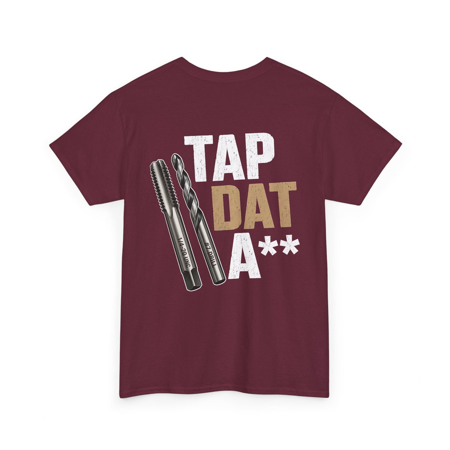 Tap Dat A** T-Shirt