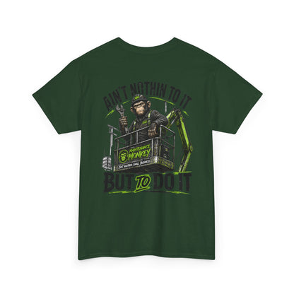 "Ain't Nothin' To It But To Do It" Tee