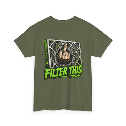 T-Shirt — 'Filter This' Graphic Tee