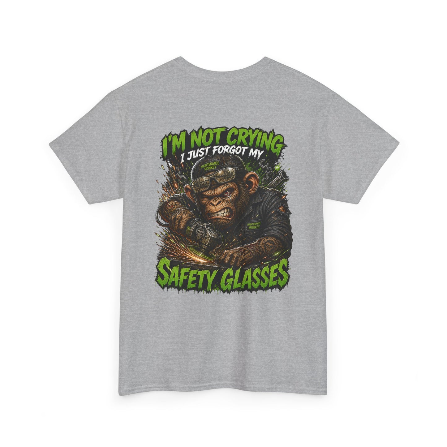 "I'm Not Crying I Just Forgot My Safety Glasses" Tee