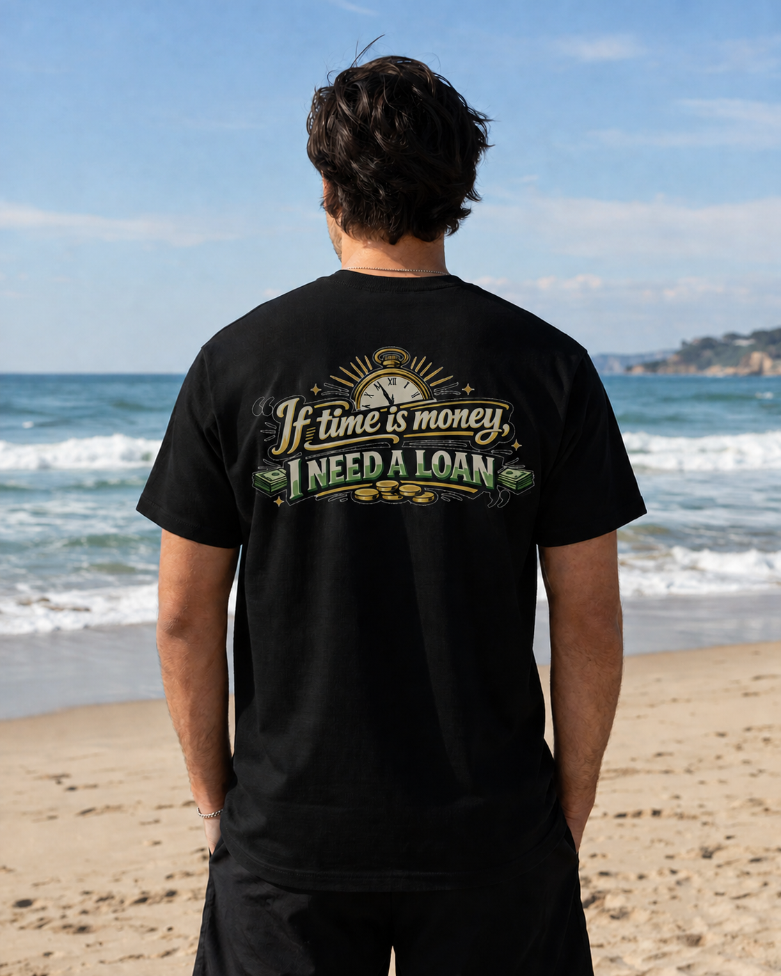 "If Time is Money, I Need a Loan" Graphic Tee