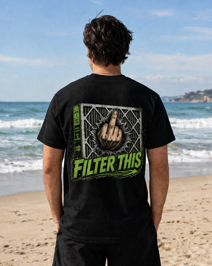 T-Shirt — 'Filter This' Graphic Tee