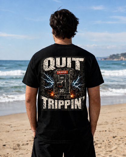 Quit Trippin' Graphic Tee — Vintage Circuit Breaker Design