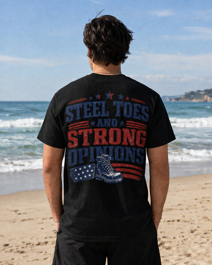 Steel Toes and Strong Opinions Tee