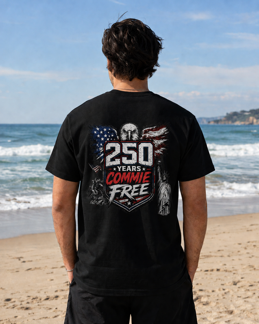Patriotic "250 Years Commie Free" Tee