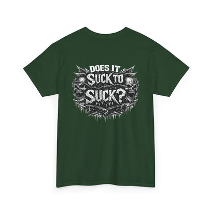T-Shirt — "Does It Suck to Suck?" Skull Graphic Tee
