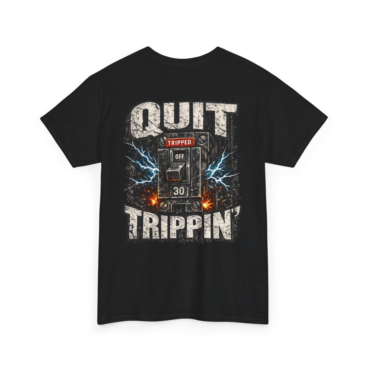 Quit Trippin' Graphic Tee — Vintage Circuit Breaker Design