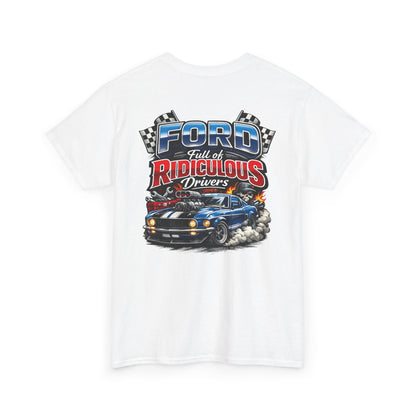 Ford Ridiculous Drivers T-Shirt