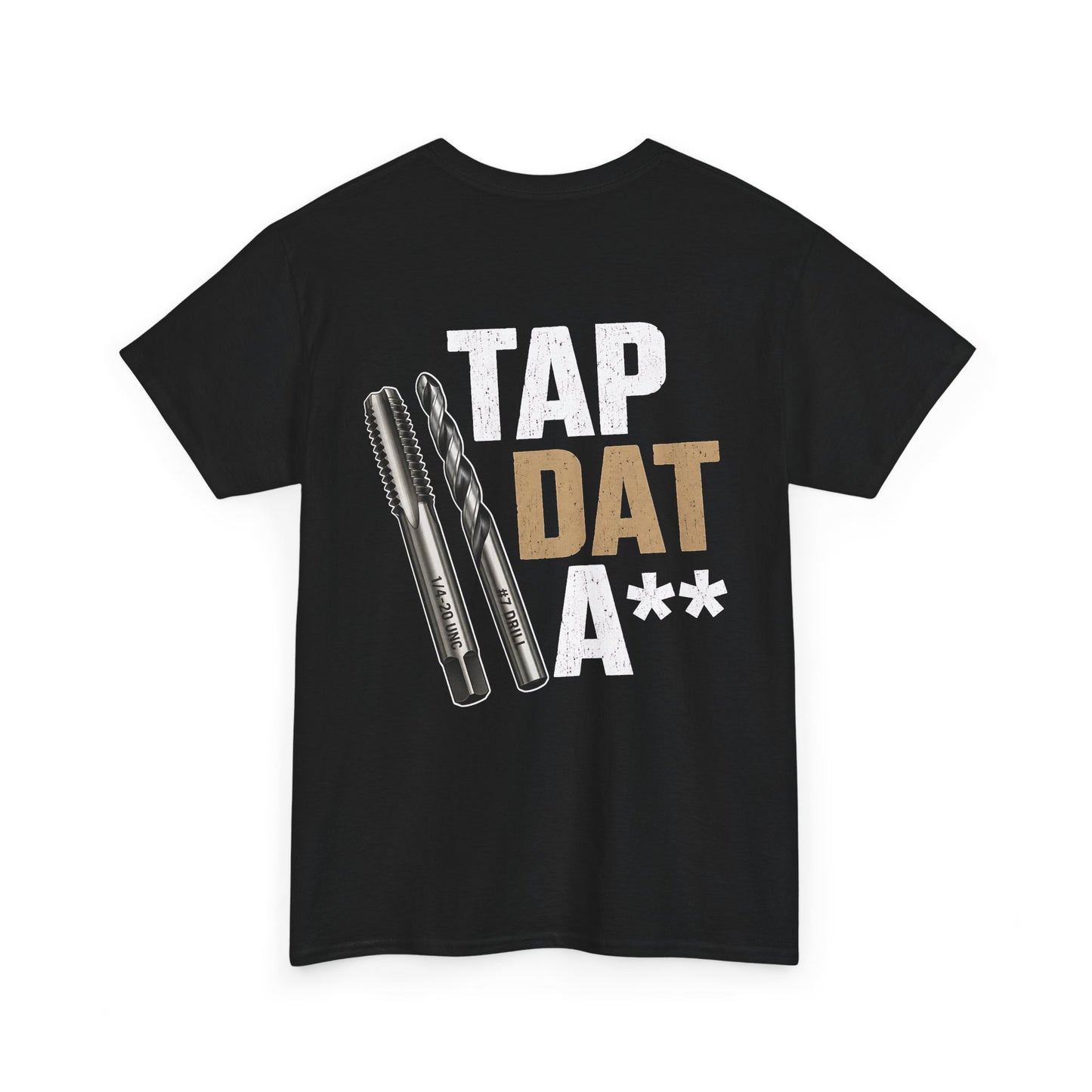 Tap Dat A** T-Shirt