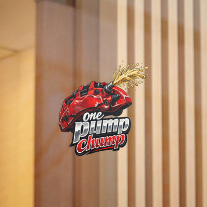 Die-Cut Sticker — "One Pump Chump"