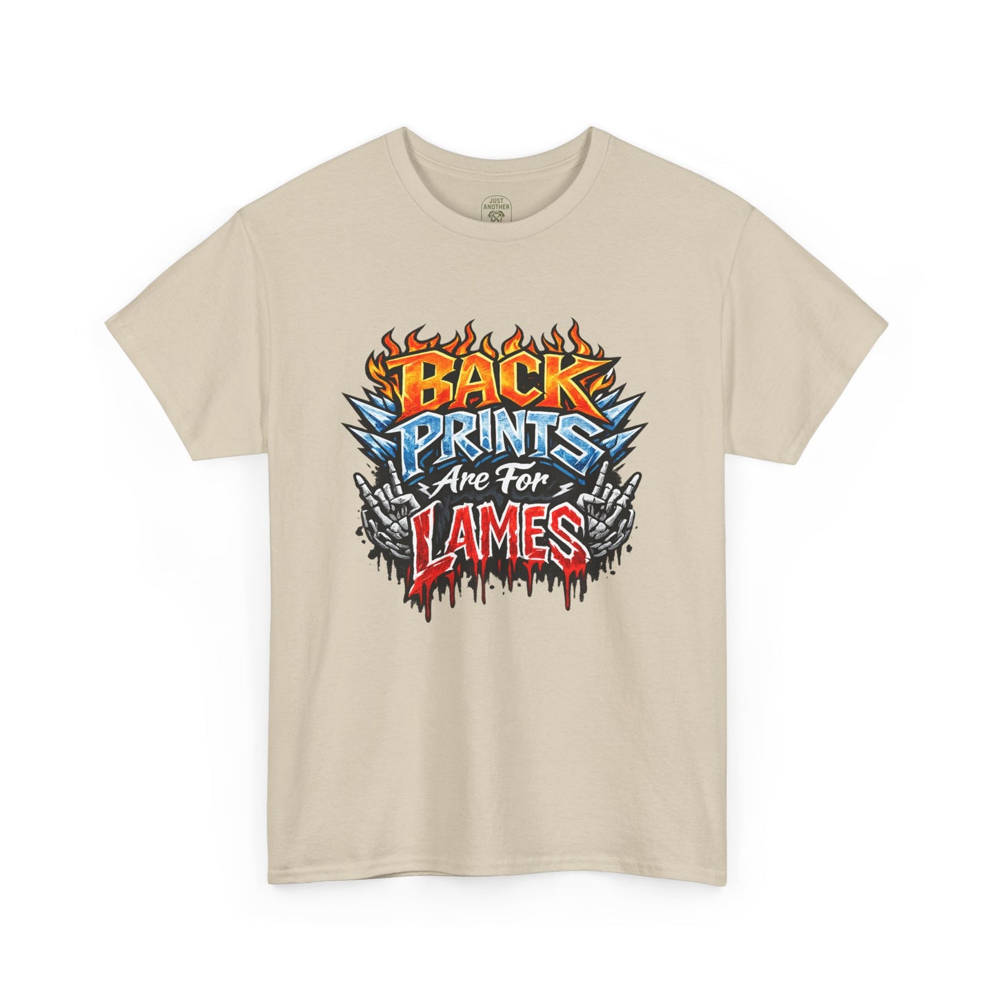 “Back Prints Are For Lames / Front Prints Are For Lames” Graphic Tee