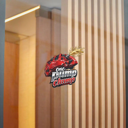 Die-Cut Sticker — "One Pump Chump"