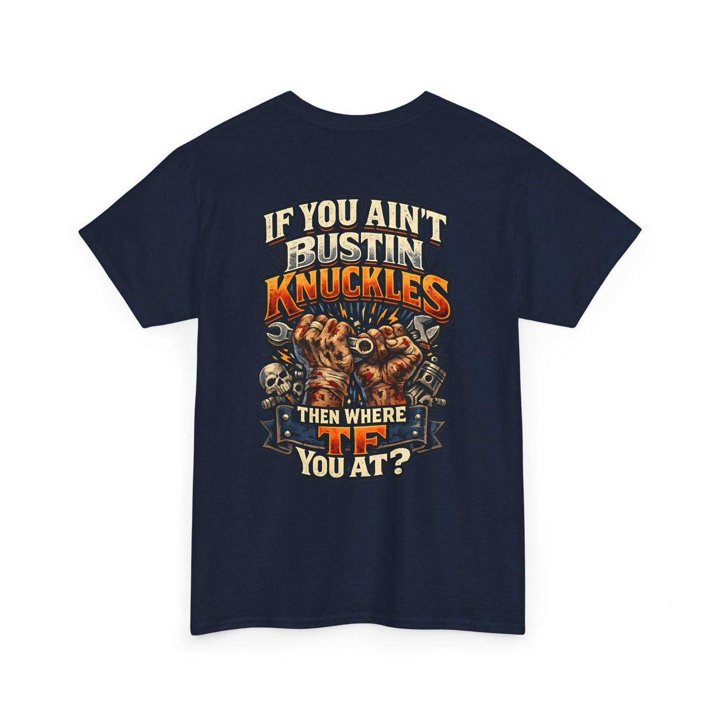 If You Ain't Bustin' Knuckles Graphic Tee