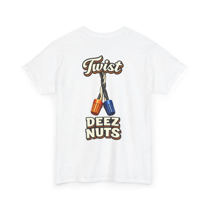 "Twist Deez Nuts" Graphic Tee
