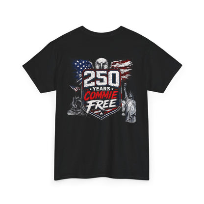 Patriotic "250 Years Commie Free" Tee