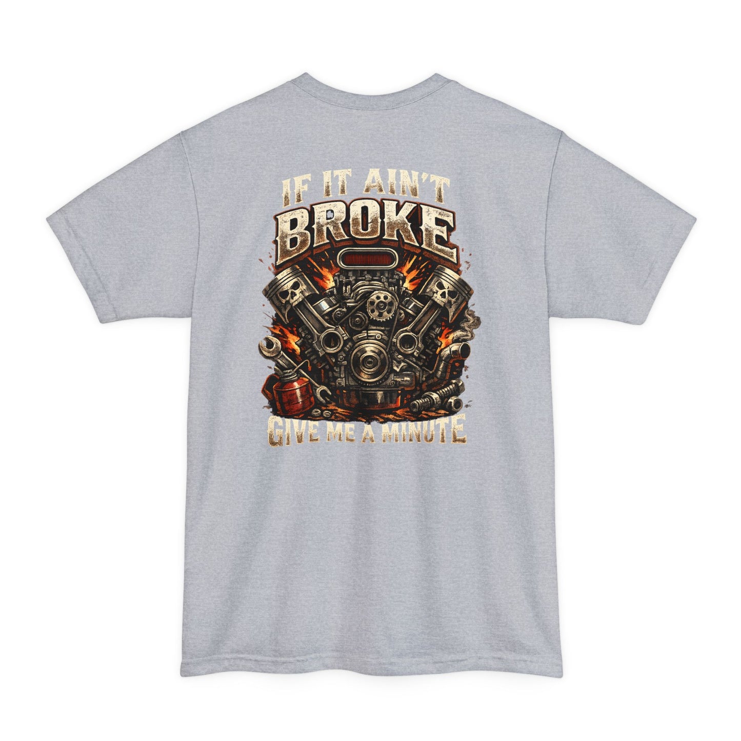 If it Ain't Broke Tall Tee