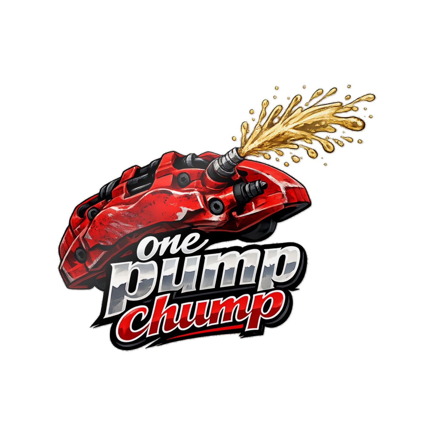Die-Cut Sticker — "One Pump Chump"