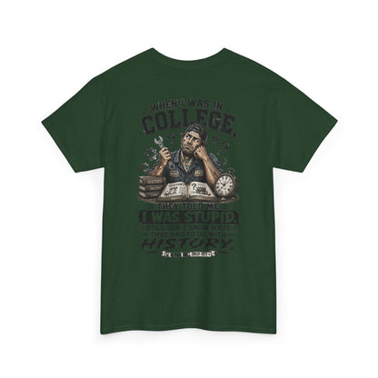 "When I Was in College They Told Me I Was Stupid" Vintage T-Shirt