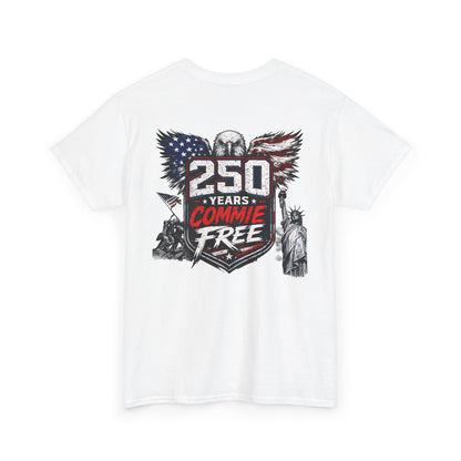 Patriotic "250 Years Commie Free" Tee