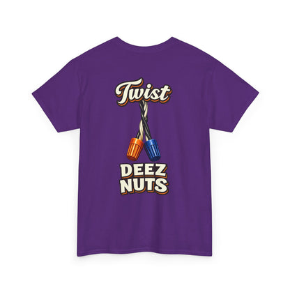"Twist Deez Nuts" Graphic Tee