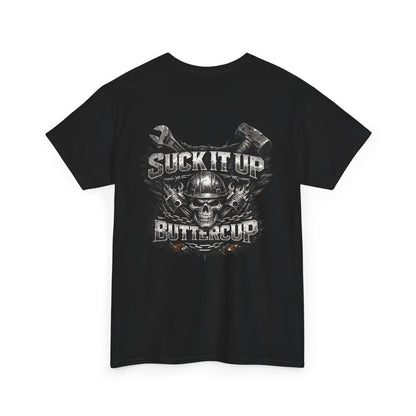 Suck It Up Buttercup Graphic Tee