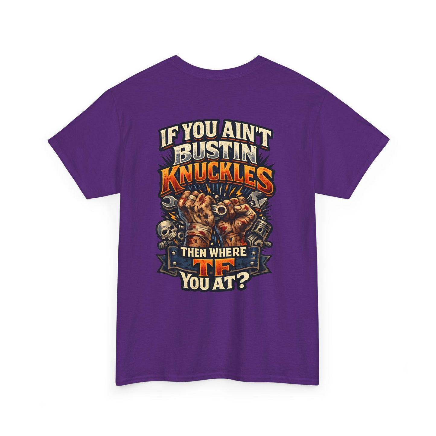 If You Ain't Bustin' Knuckles Graphic Tee