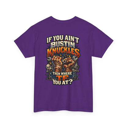 If You Ain't Bustin' Knuckles Graphic Tee