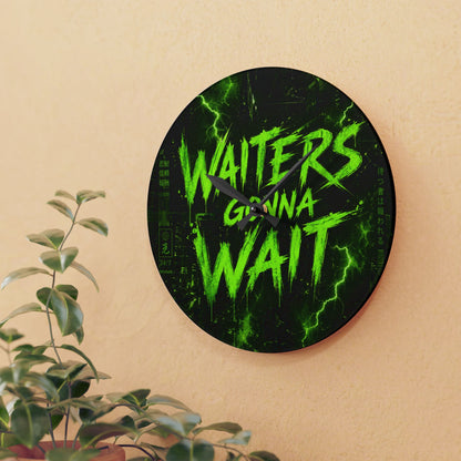 Acrylic Wall Clock — "Waiters Gonna Wait" Neon Green Lightning Decor