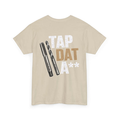 Tap Dat A** T-Shirt