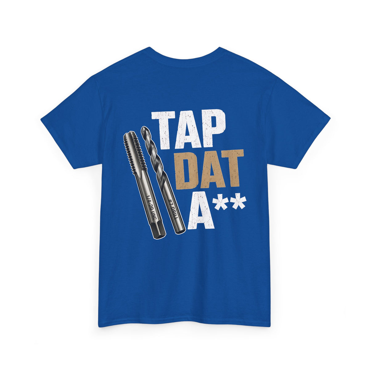 Tap Dat A** T-Shirt