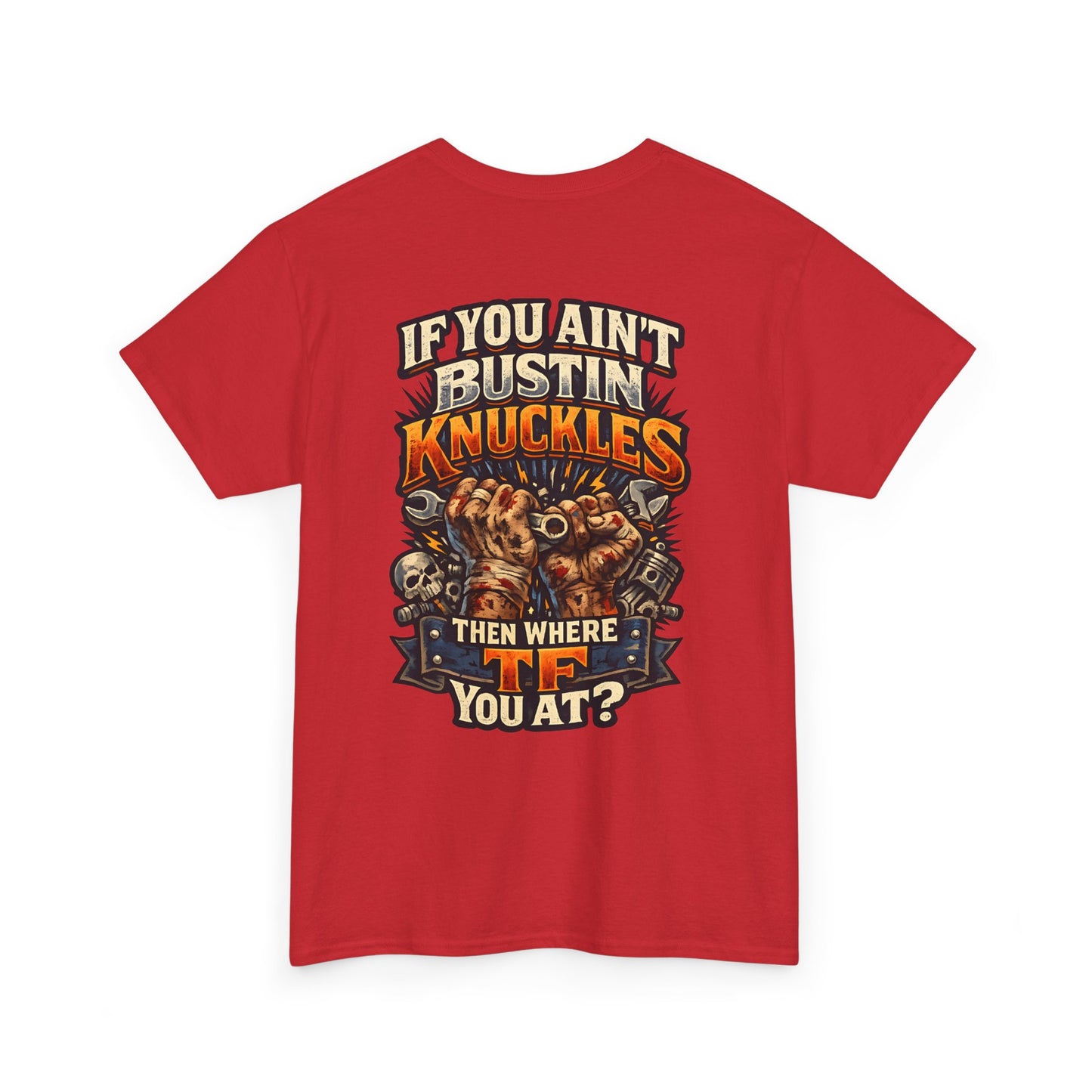 If You Ain't Bustin' Knuckles Graphic Tee