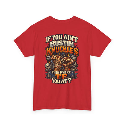 If You Ain't Bustin' Knuckles Graphic Tee