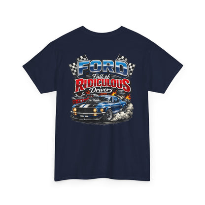 Ford Ridiculous Drivers T-Shirt