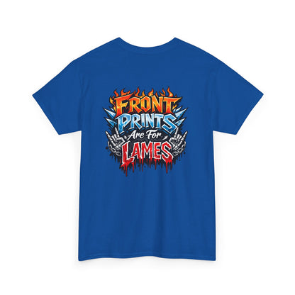 “Back Prints Are For Lames / Front Prints Are For Lames” Graphic Tee