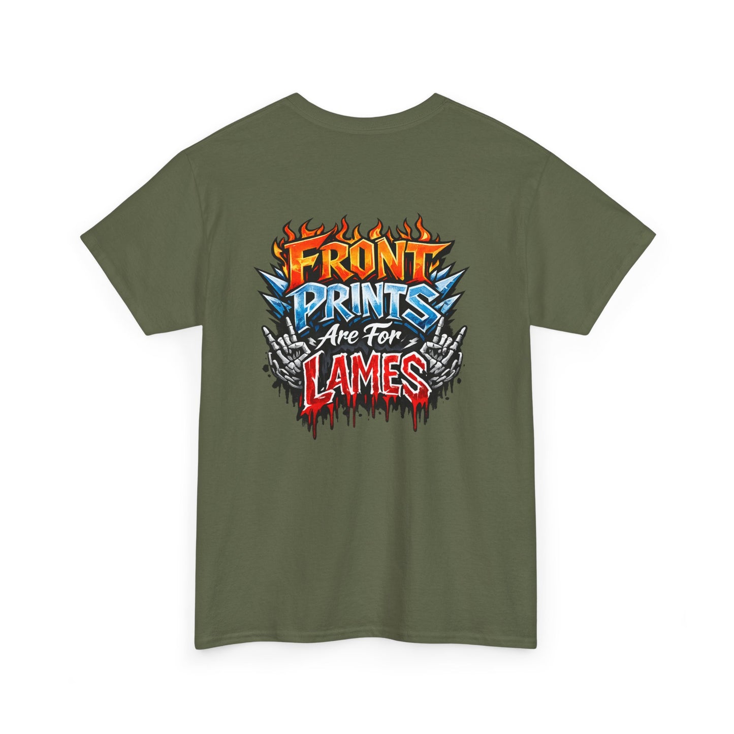 “Back Prints Are For Lames / Front Prints Are For Lames” Graphic Tee