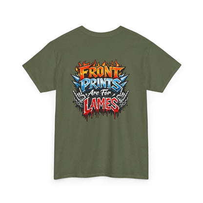 “Back Prints Are For Lames / Front Prints Are For Lames” Graphic Tee