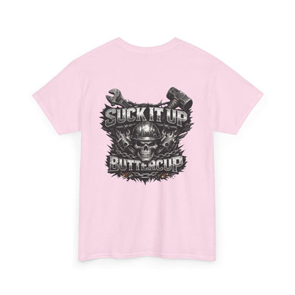 Suck It Up Buttercup Graphic Tee