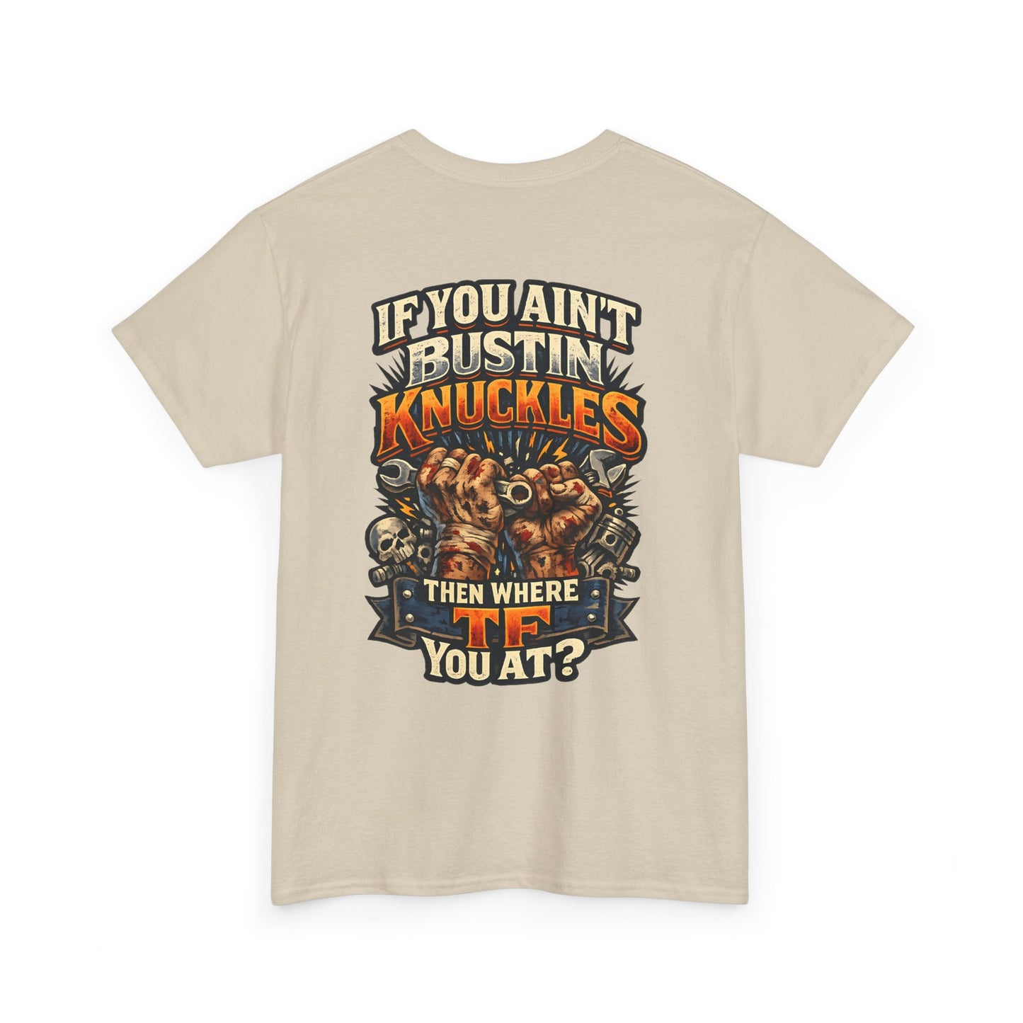 If You Ain't Bustin' Knuckles Graphic Tee