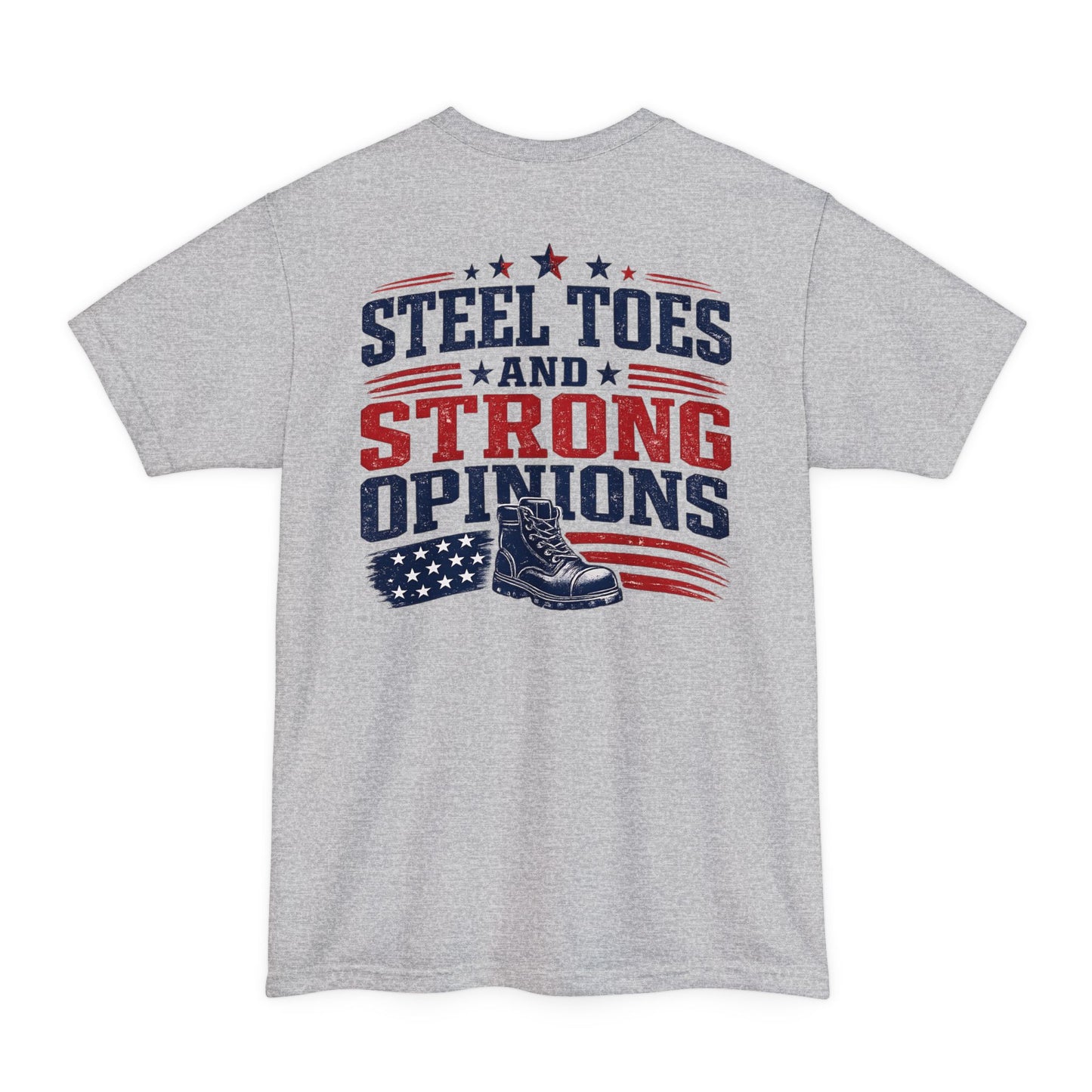 Steel Toes and Strong Opinions Tall Tee