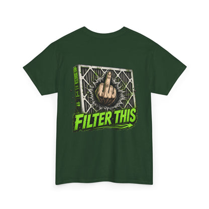 T-Shirt — 'Filter This' Graphic Tee