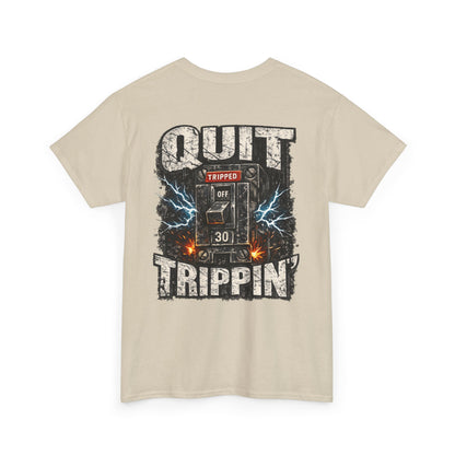 Quit Trippin' Graphic Tee — Vintage Circuit Breaker Design