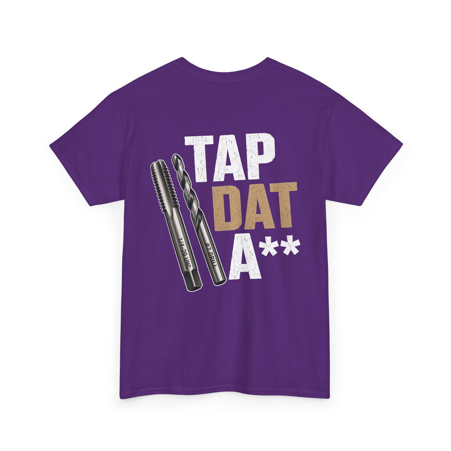 Tap Dat A** T-Shirt