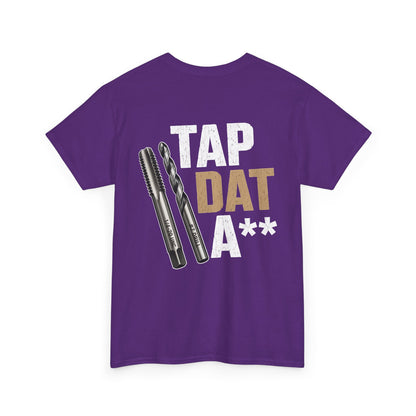Tap Dat A** T-Shirt