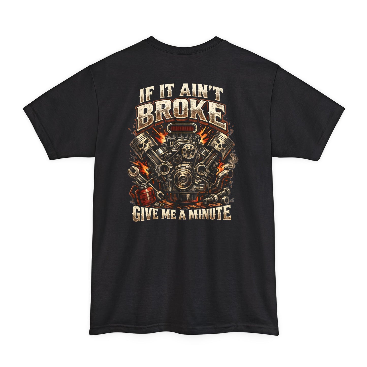 If it Ain't Broke Tall Tee
