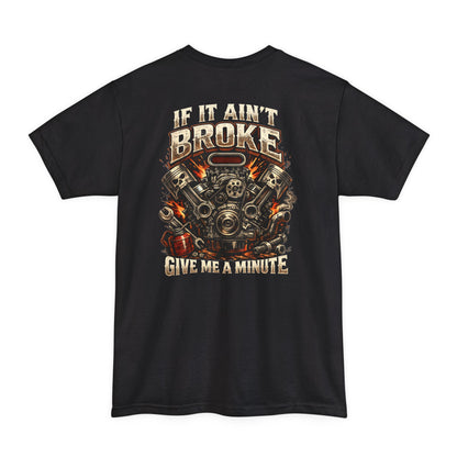 If it Ain't Broke Tall Tee