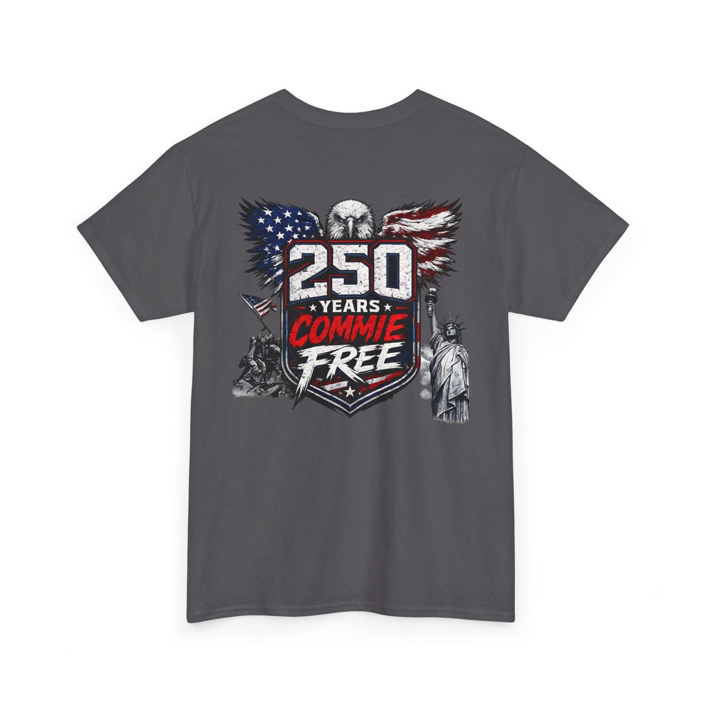 Patriotic "250 Years Commie Free" Tee