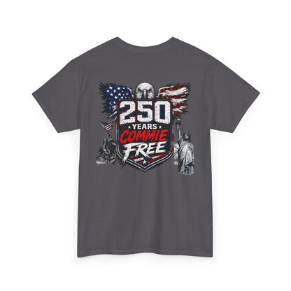 Patriotic "250 Years Commie Free" Tee